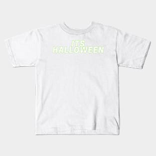 its halloween Kids T-Shirt